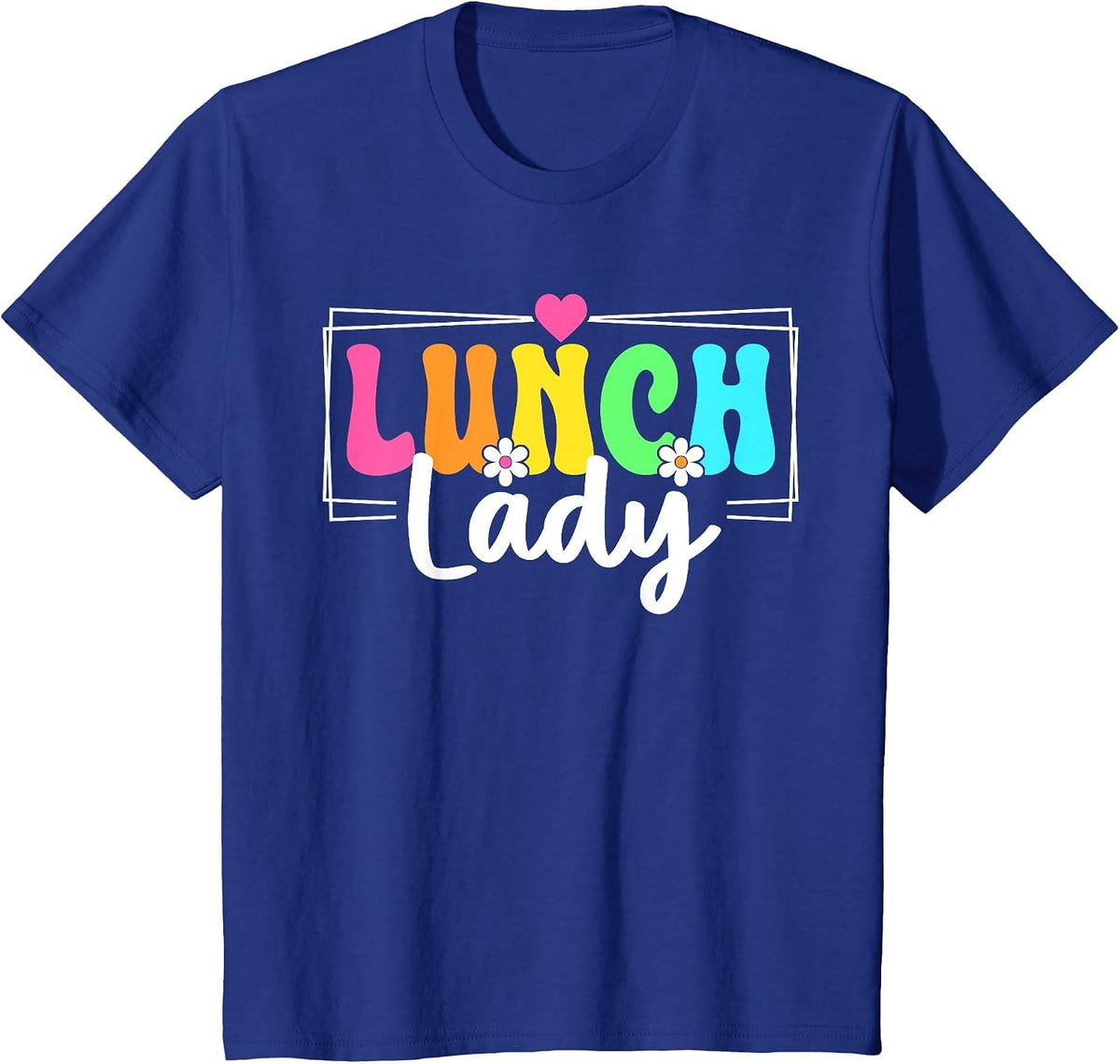Lunch Lady Back to School Teachers Students T-Shirt - Royal Blue