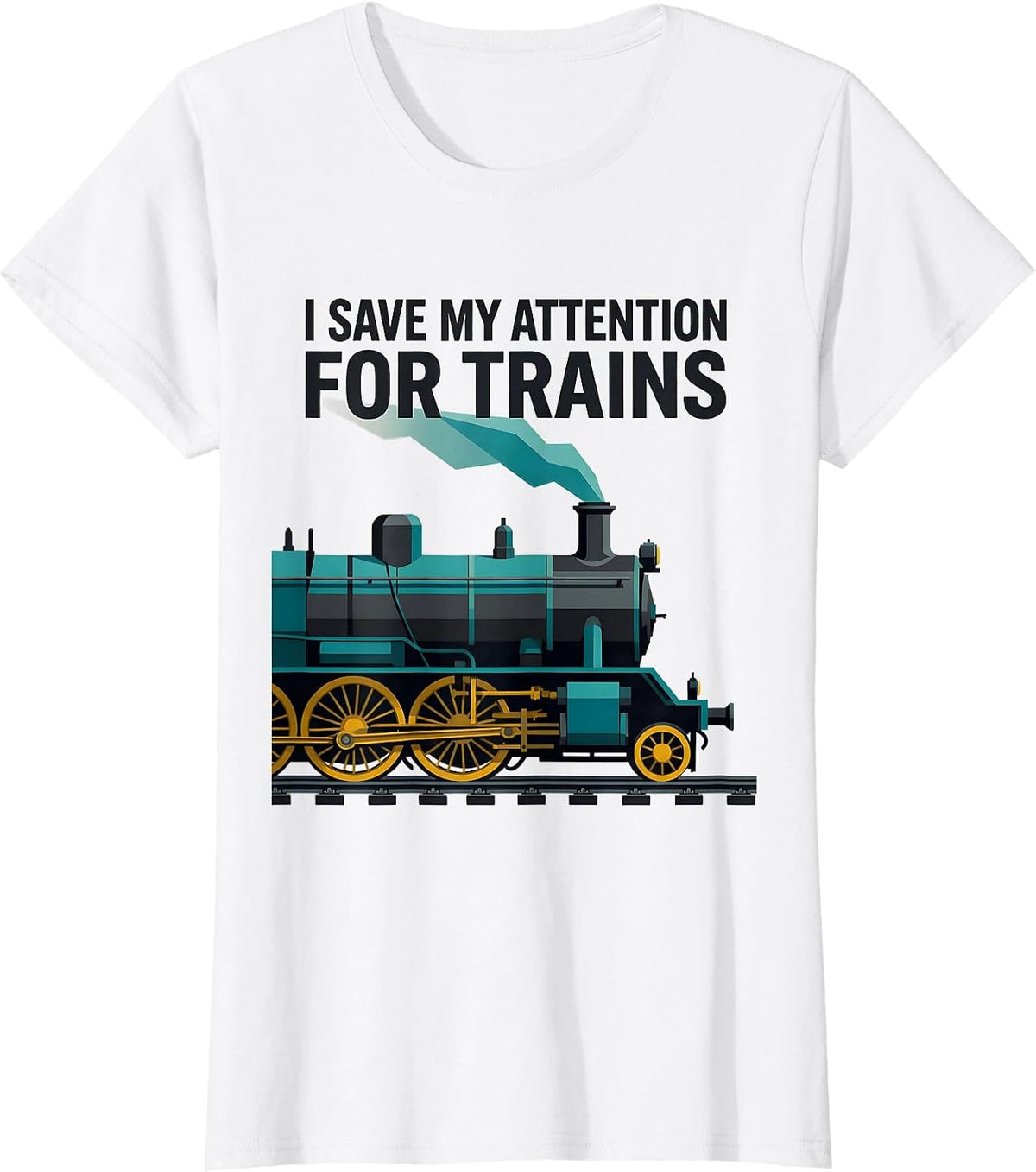 Women's I Save My Attention For Trains Funny Train Enthusiast T-Shirt - White