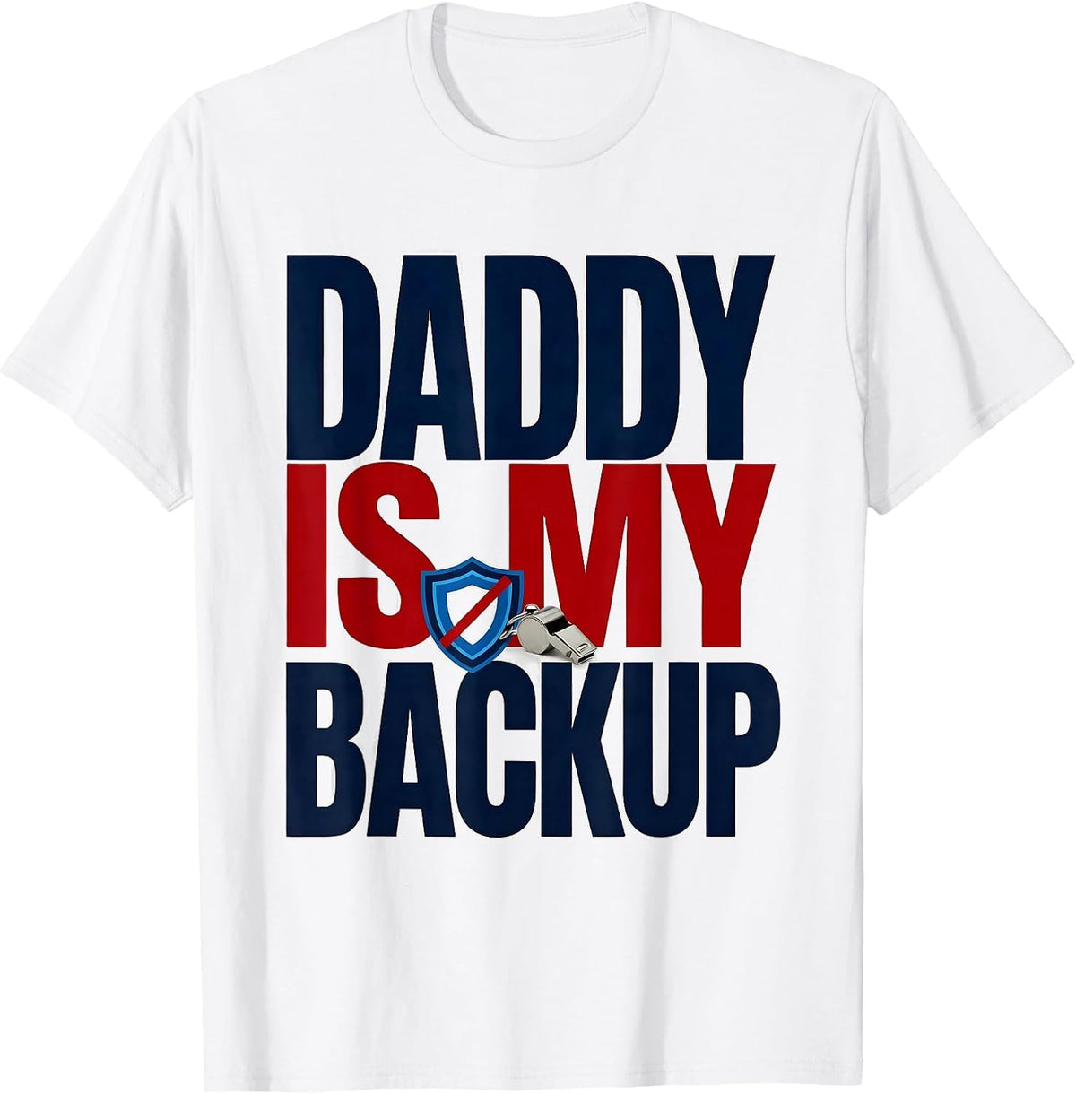 Men's Daddy Is My Backup Police Officer Dad Thin Blue Line Hero T-Shirt - White
