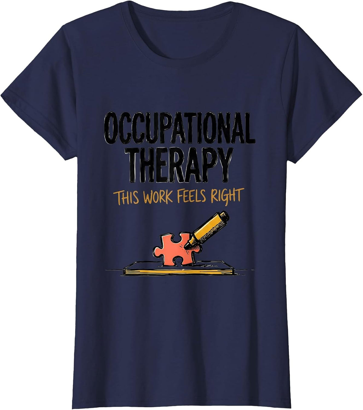 Women's Occupational Therapy This Work Feels Right Occupational T-Shirt - Navy Blue