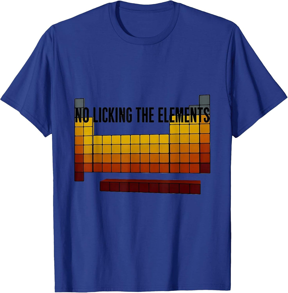 Men's No Licking The Elements Funny Periodic Table Science Teacher T-Shirt - Royal Blue
