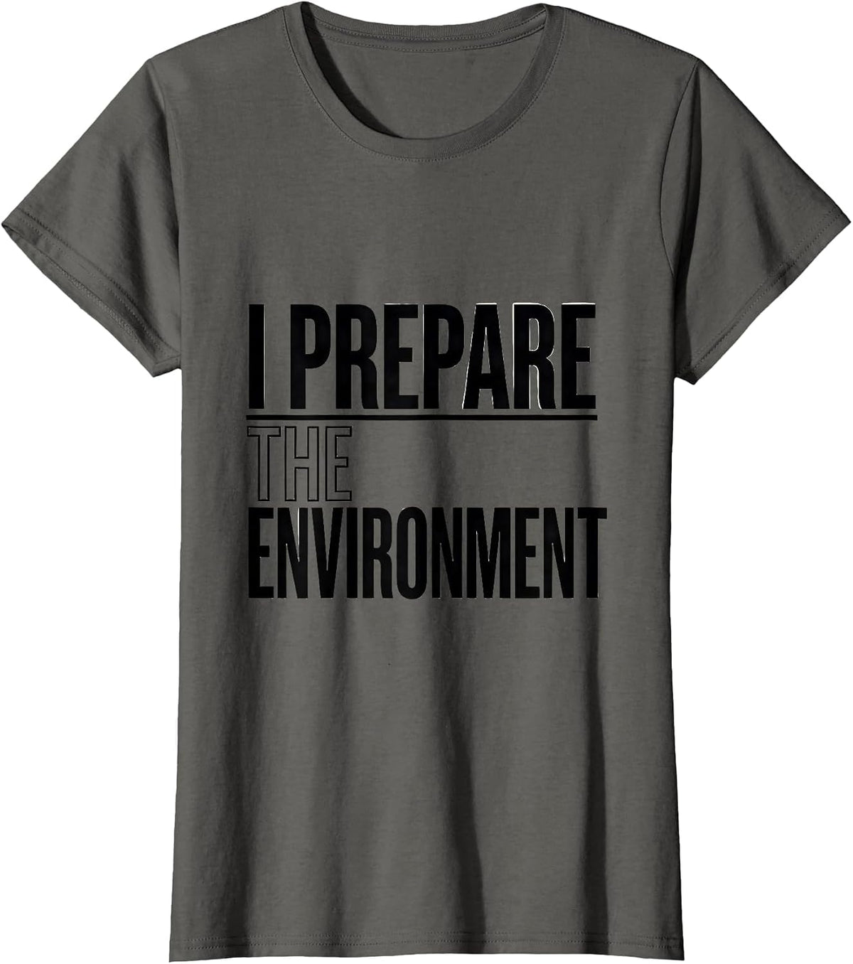 Women's I Prepare The Environment Montessori Teacher Method Pride T-Shirt - Asphalt Grey