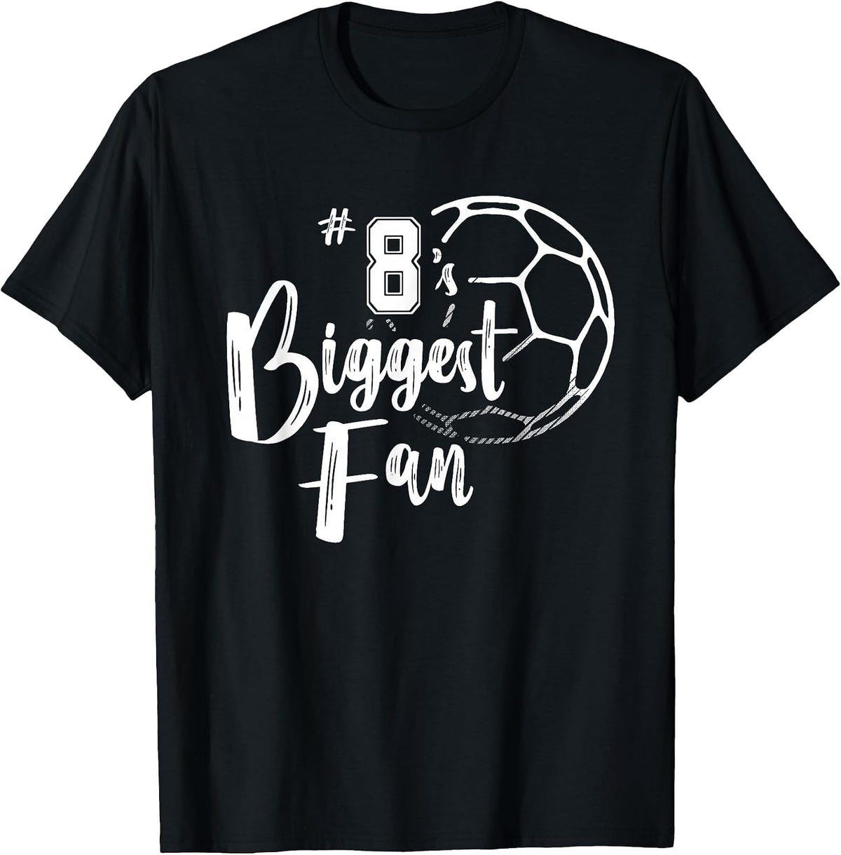 Number 8's Biggest Fan Shirt Soccer Player Mom Dad Family T-Shirt - Black