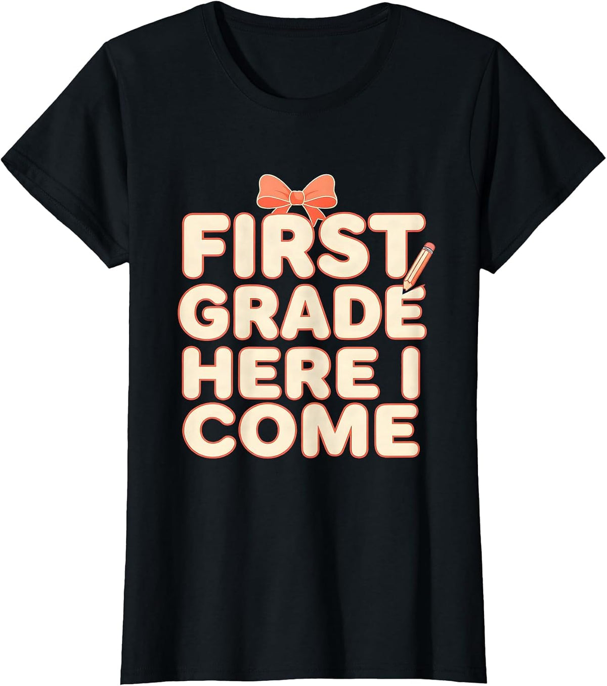 First Grade Here I Come Cute Bow Back to School Grade T-Shirt - Black