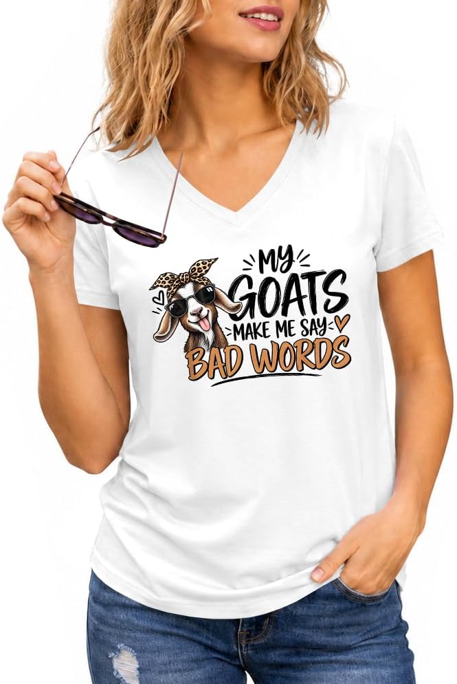 My Goats Make Me Say Bad Words Shirt Funny Goat Lover T-Shirt - Vneck-white