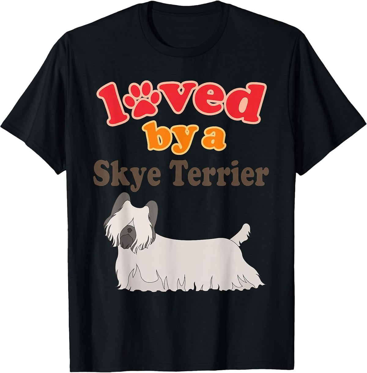 Skye Terrier Dog Quote T-Shirt, Men, Black, Small - As Pictured