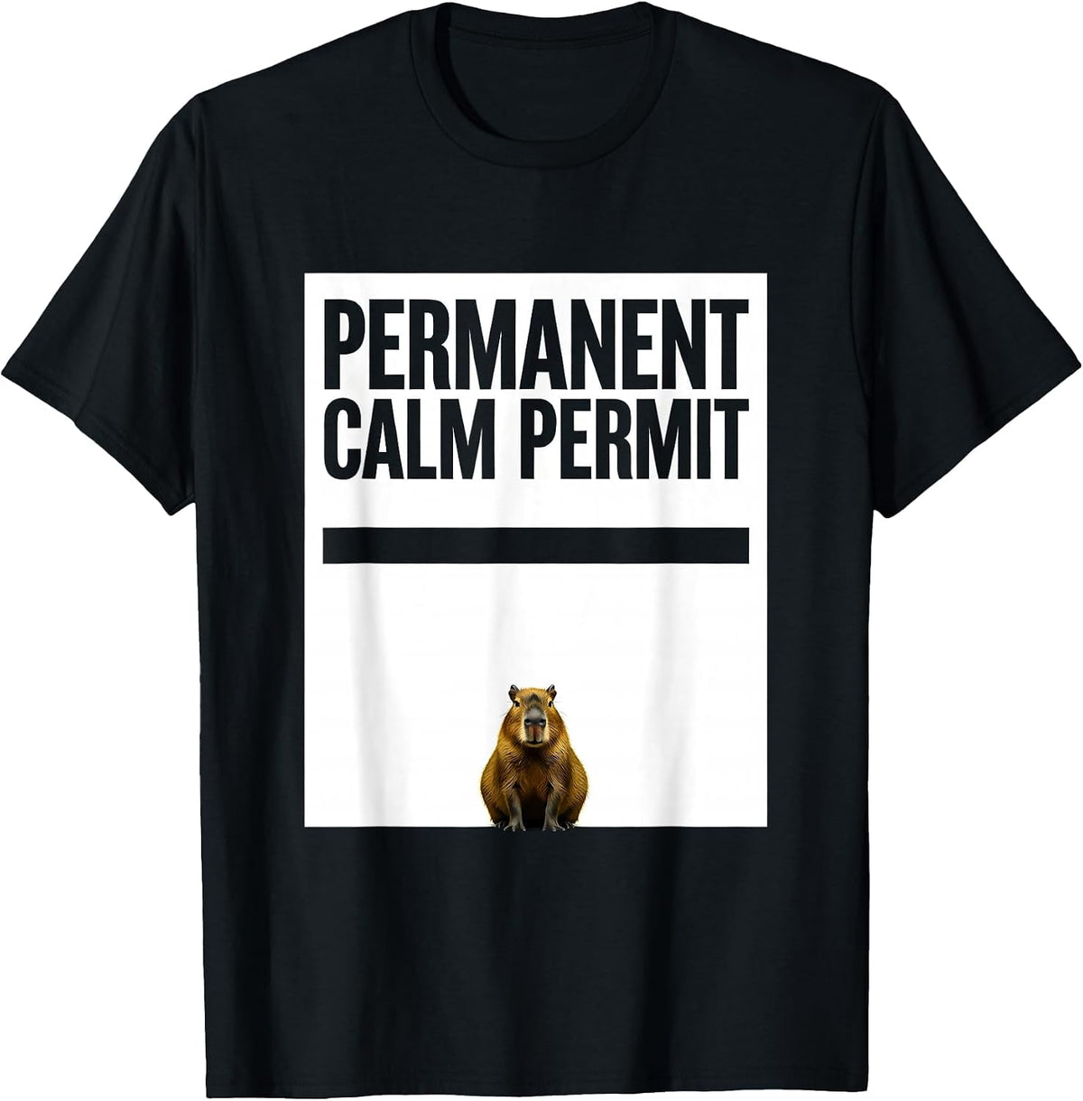 Men's Capybara — Permanent Calm Permit Funny Animal Humor T-Shirt - Black