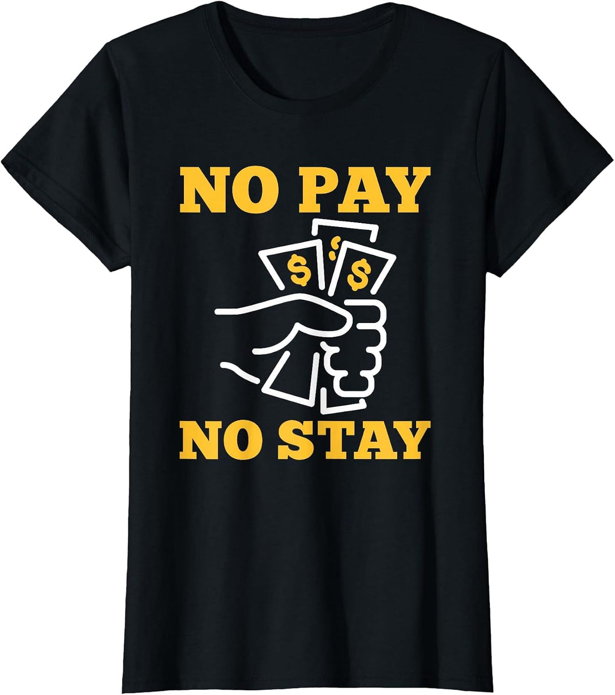 No Pay No Stay Funny Landlord Property Manager T-Shirt - Black
