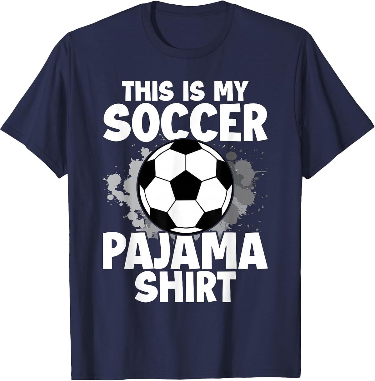 This is My Soccer Pajama for Players Teens Boys Girls T-Shirt - Navy Blue