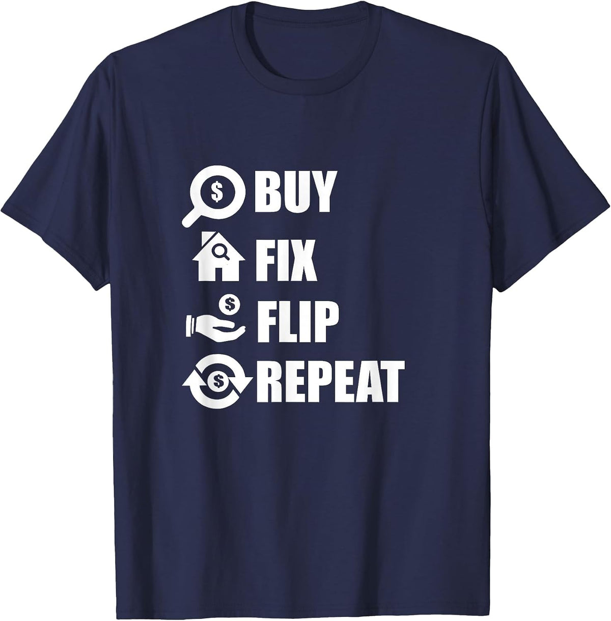 Real Estate Agent Supplies Clothing - Fix and Flip - Realtor T-Shirt - Navy Blue