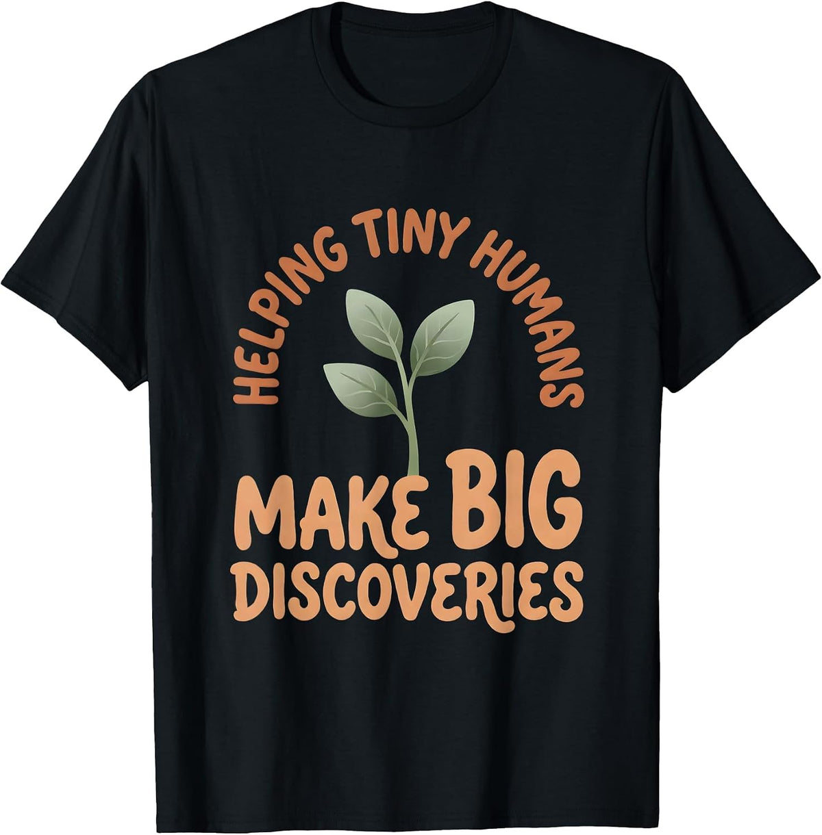 Men's Helping Tiny Humans Make Big Discoverings Teacher T-Shirt - Black