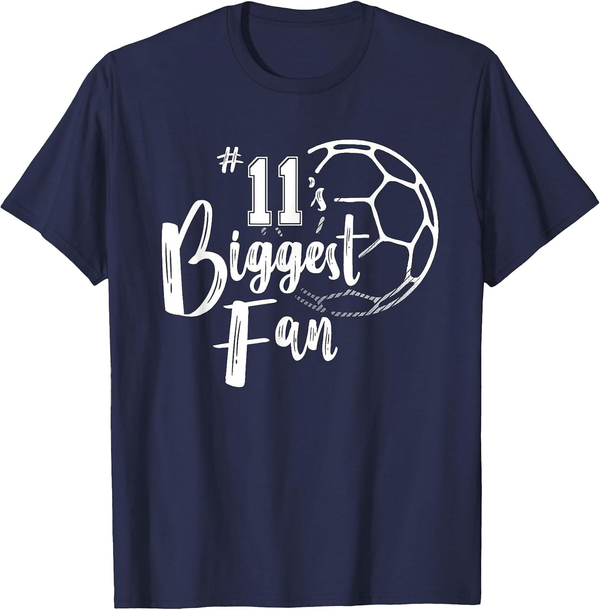Number 11's Biggest Fan Shirt Soccer Player Mom Dad Family T-Shirt - Navy Blue