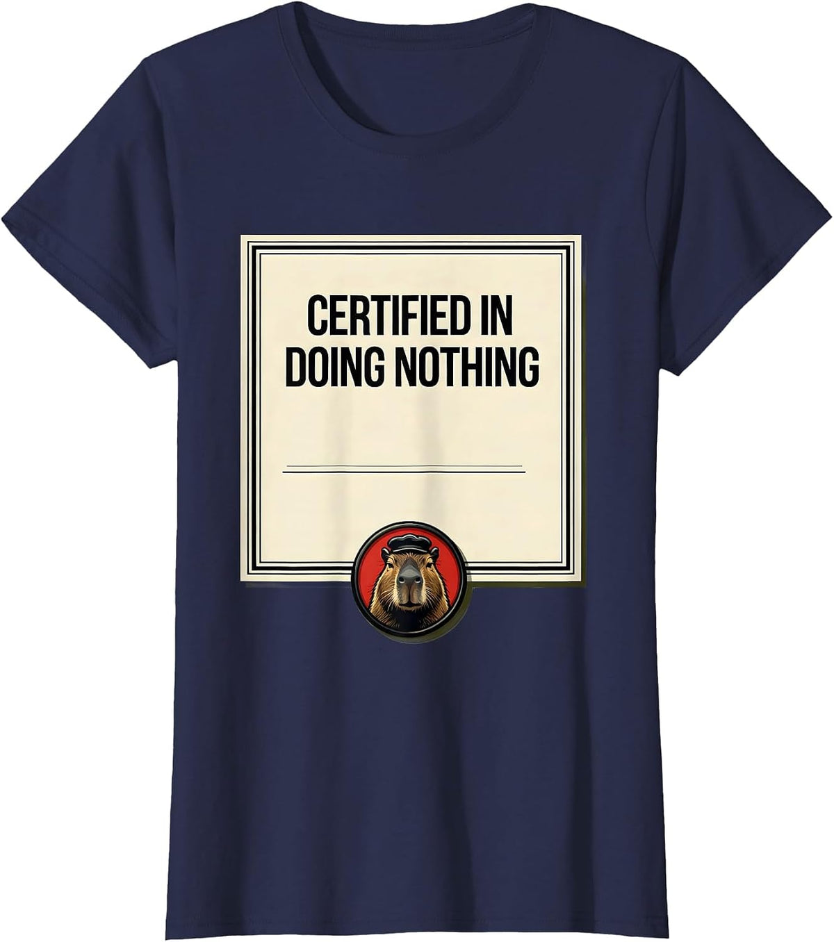 Women's Certified In Doing Nothing Funny Capybara Meme Animal Lover T-Shirt - Navy Blue