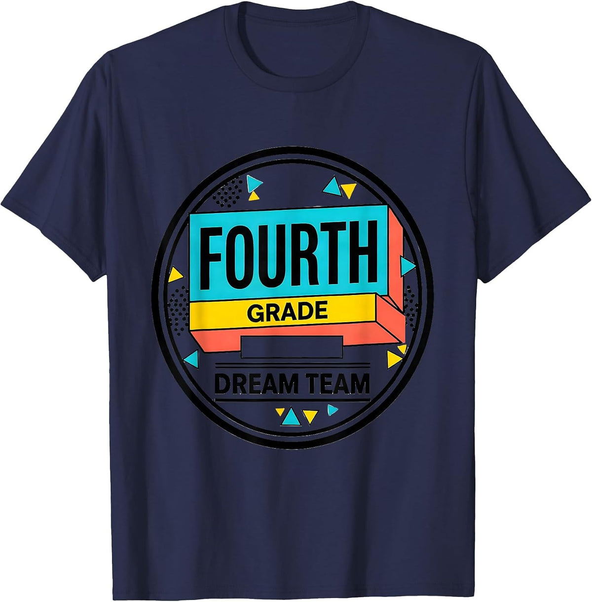 Fourth Grade Dream Team Back to School Teacher Student Kids T-Shirt - Navy Blue