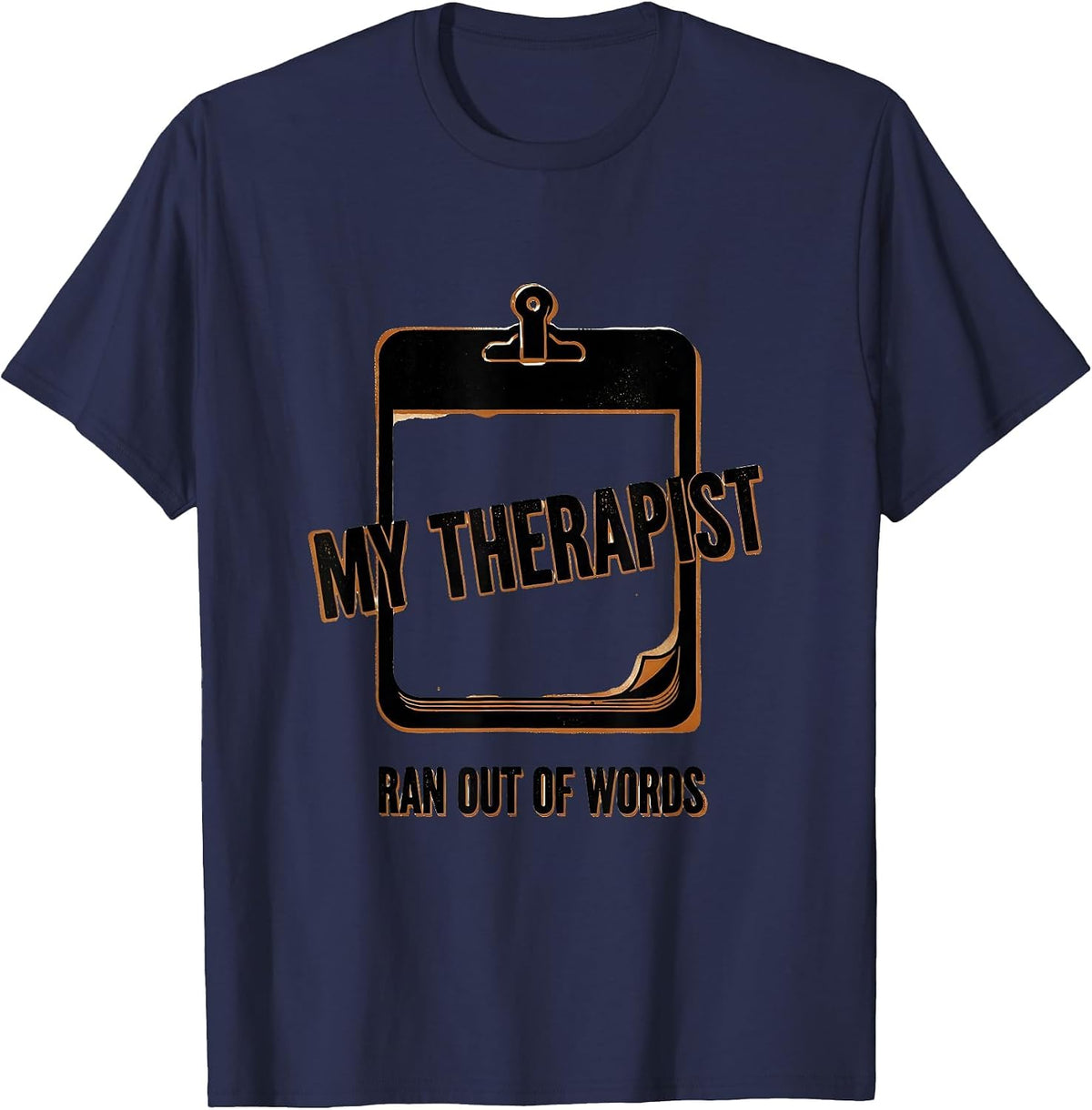 Men's My Therapist Ran Out of Words Funny Mental Health Counselor T-Shirt - Navy Blue