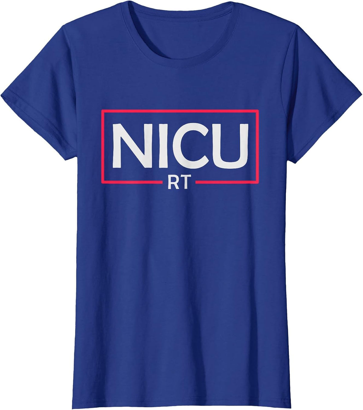 NICU RT Neonatal Newborn Babies Respiratory Therapist T-Shirt - Royal Blue