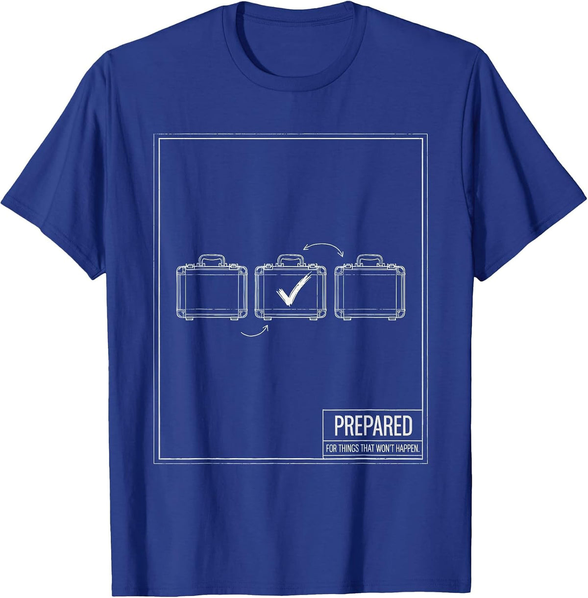 Prepared For Things That Won't Happen Funny English Teacher T-Shirt - Royal Blue