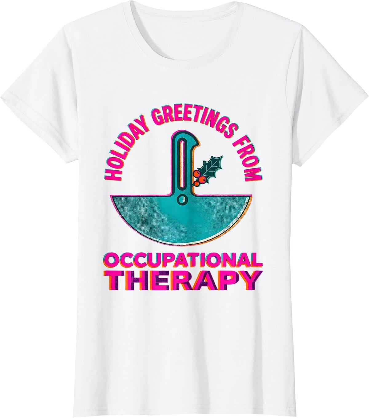 Women's Holiday Greetings From Occupational Therapy Funny T-Shirt - White