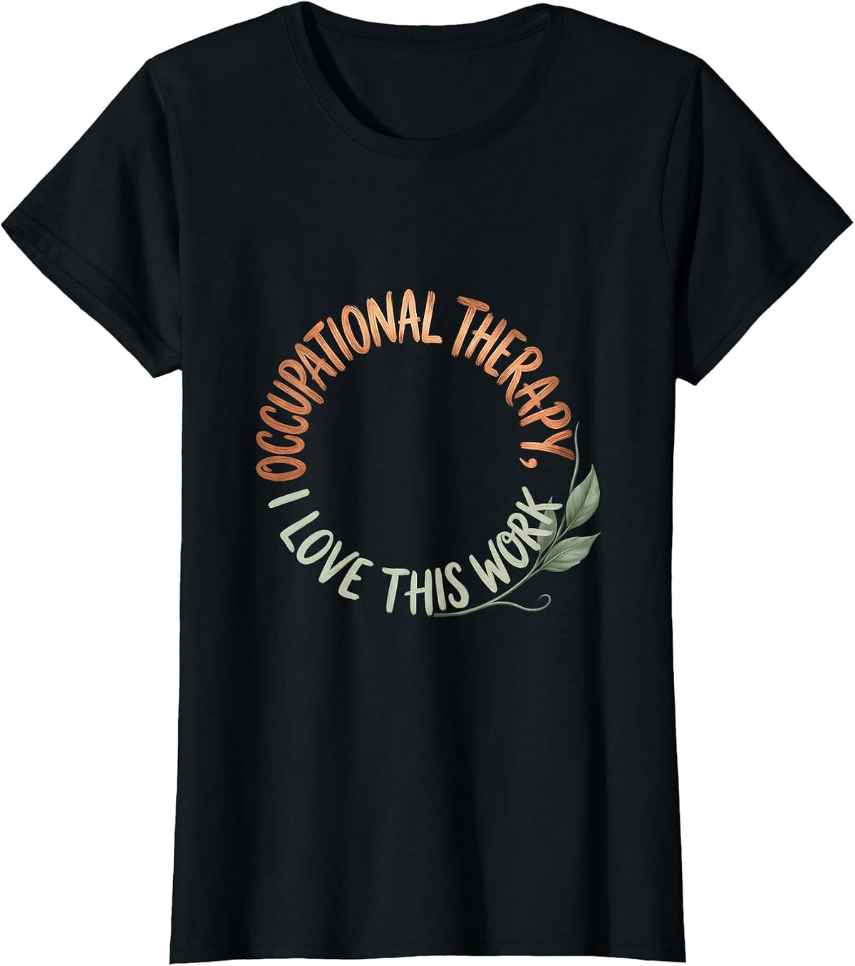 Women's Occupational Therapy I Love This Work Boho Typography OT T-Shirt - Black