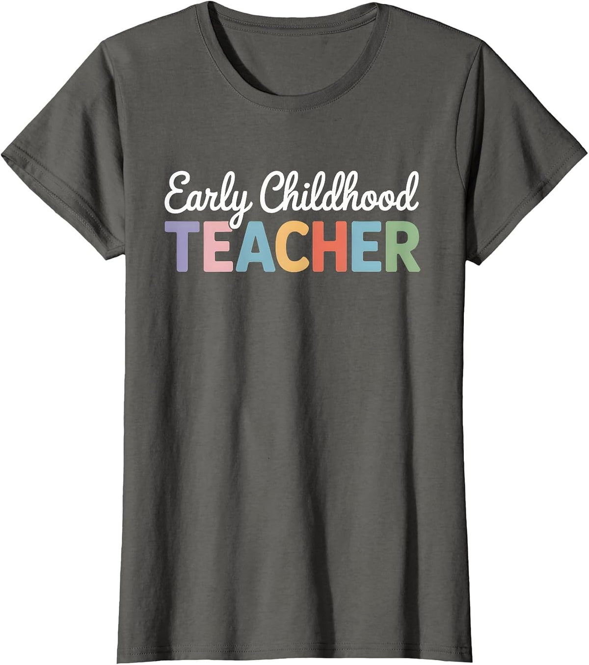 Early Childhood Teacher Back to School Daycare Pre-K Staff T-Shirt - Asphalt Grey
