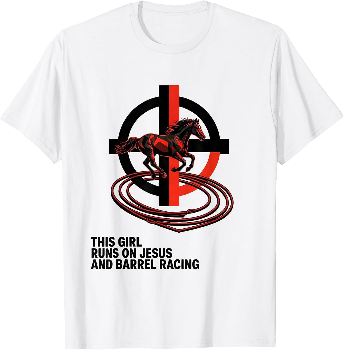Men's This Girl Runs On Jesus And Barrel Racing Christian T-Shirt - White