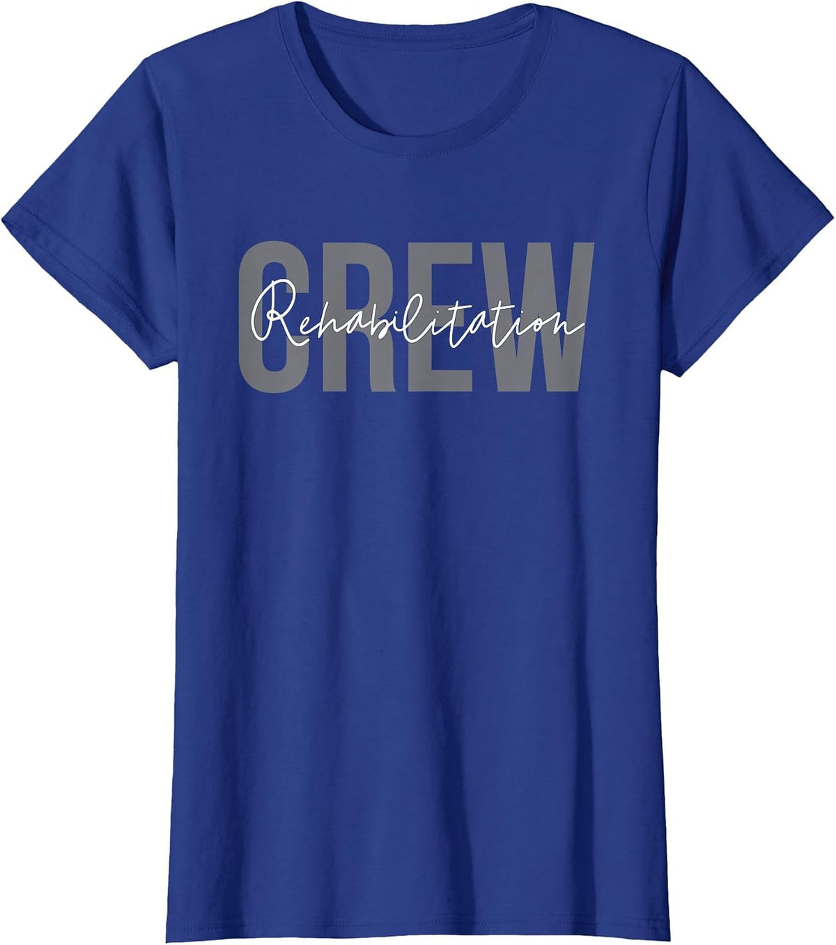 Rehab Team Shirts for Rehab Tech Crew Squad Therapy Month PT T-Shirt - Royal Blue