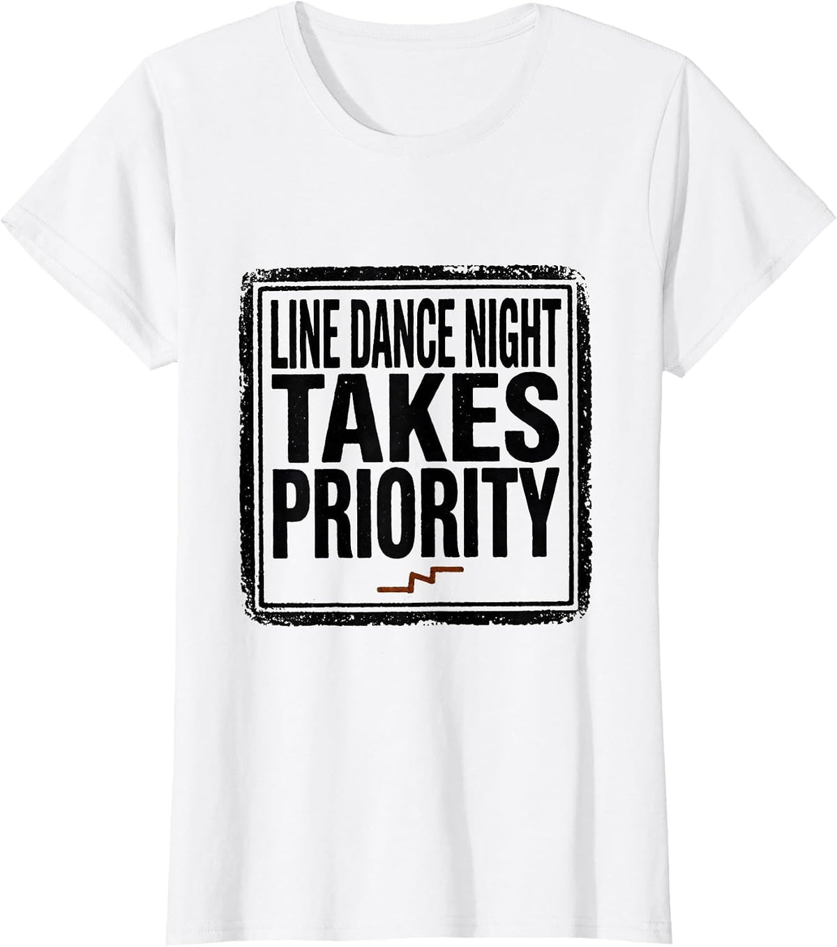 Women's Line Dance Night Takes Priority Funny Line Dancer Humor T-Shirt - White