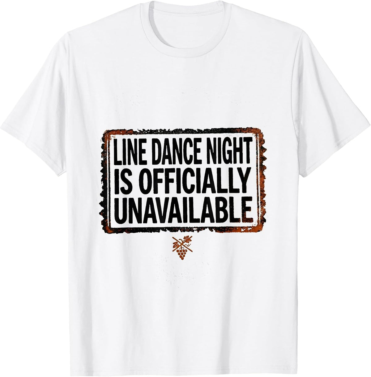 Men's Line Dance Night Is Officially Unavailable Funny T-Shirt - White