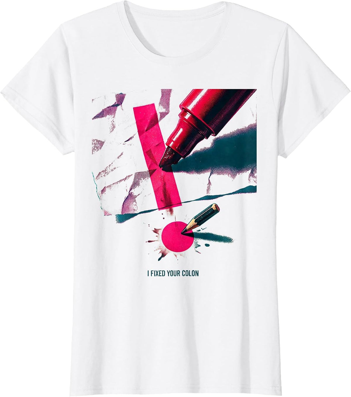 Women's I Fixed Your Colon Funny Grammar Teacher English Punctuation T-Shirt - White