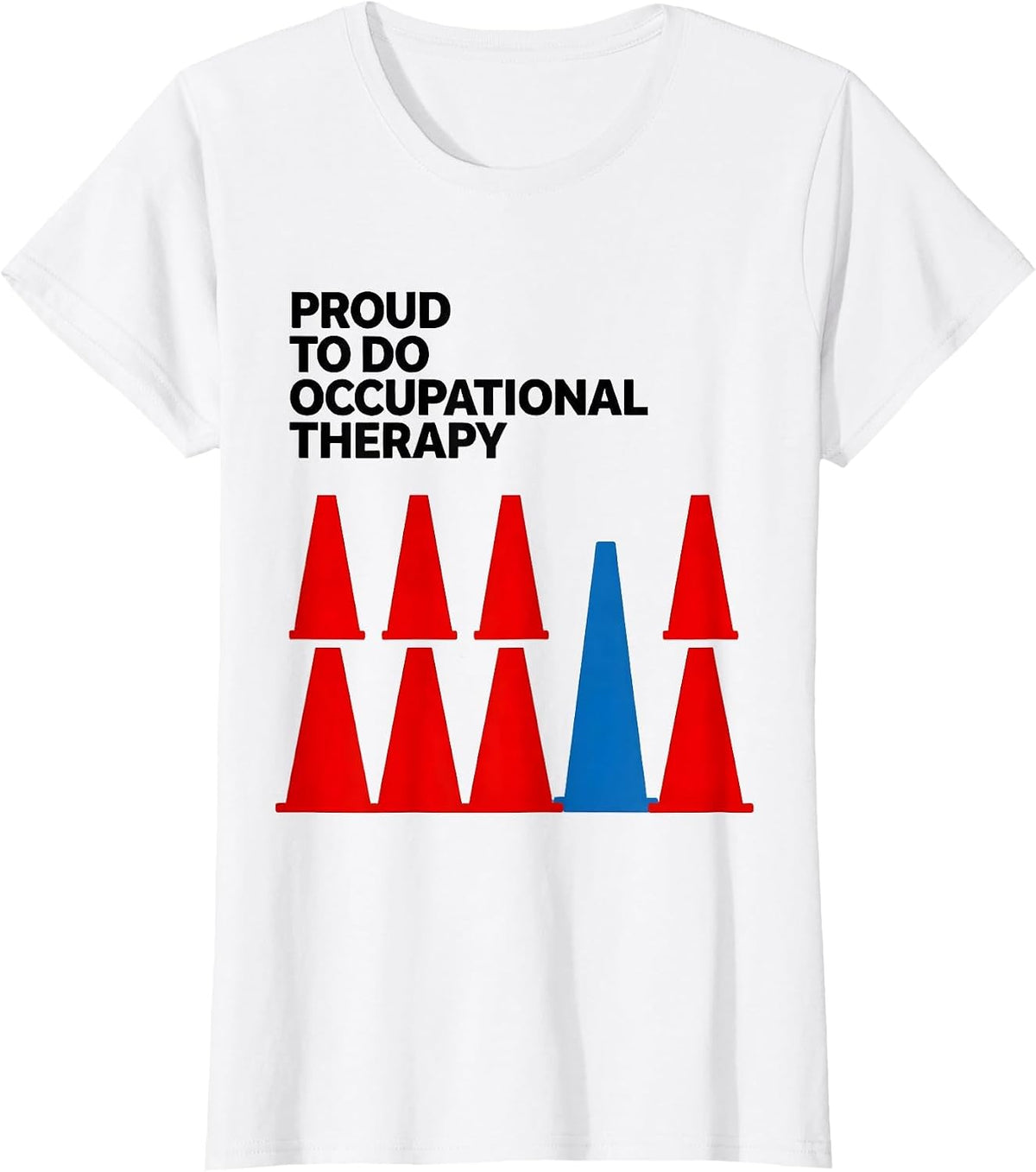 Women's Proud To Do Occupational Therapy Funny OT Month Work Pride T-Shirt - White