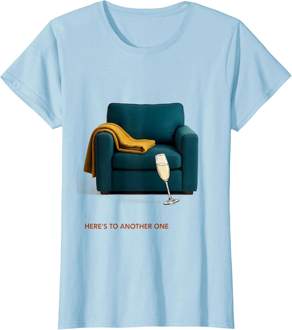 Here's To Another One Funny Older Adult New Years Eve Humor T-Shirt - Baby Blue