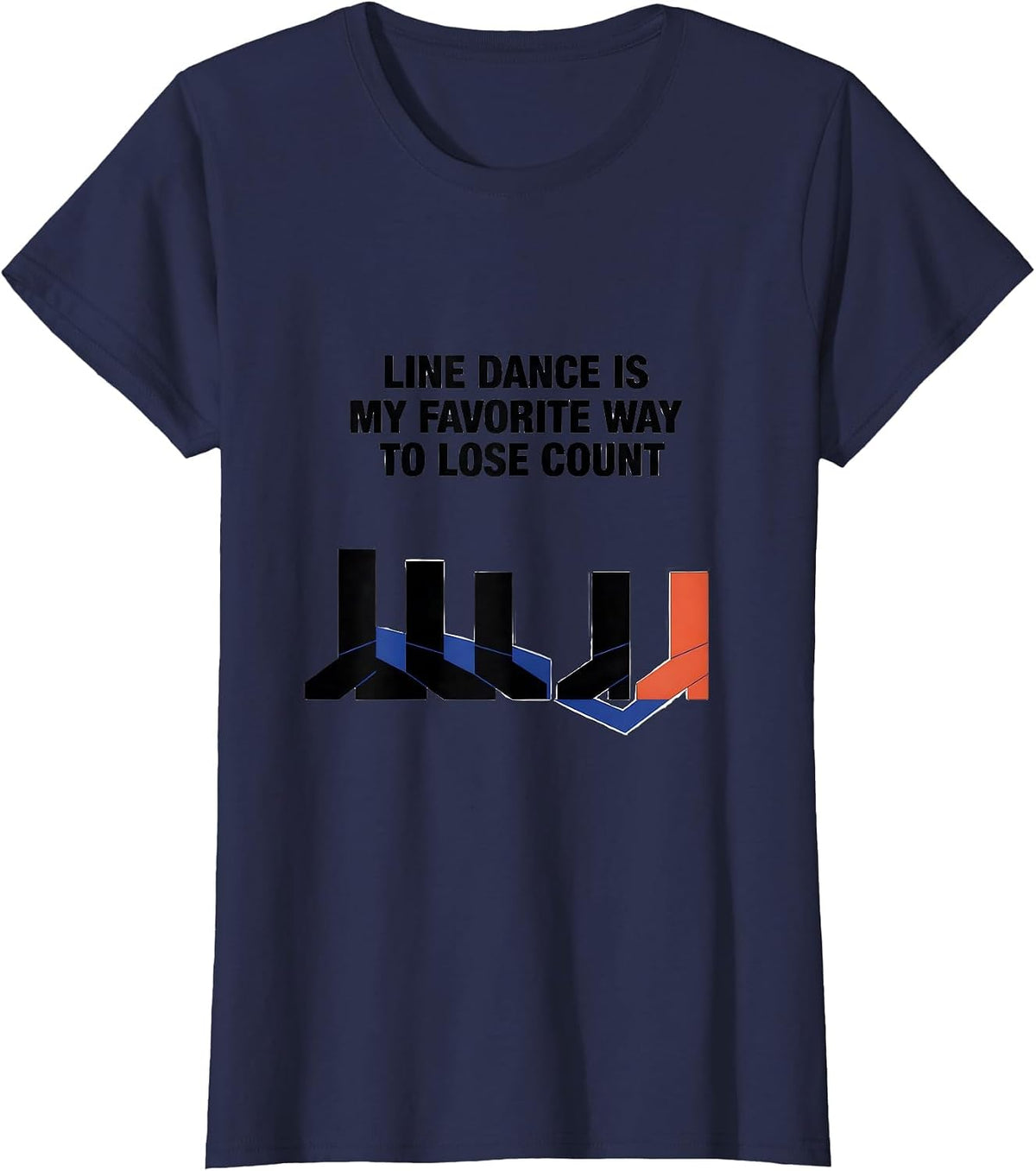 Women's Line Dance Is My Favorite Way To Lose Count Funny T-Shirt - Navy Blue