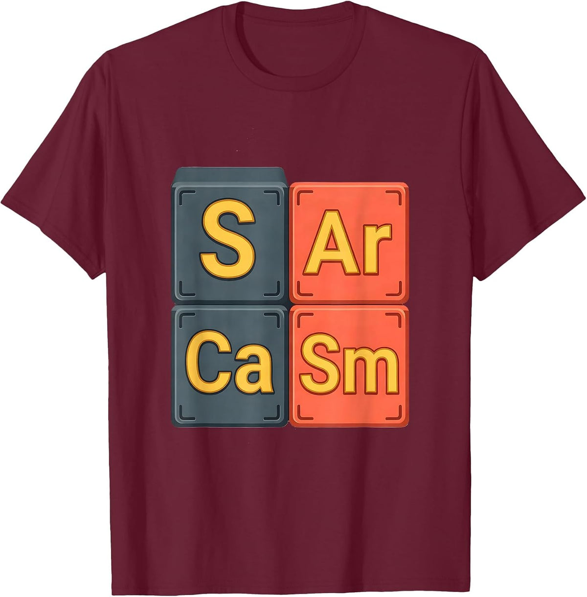 SArCaSm Funny Chemistry Science Student Nerdy Pun T-Shirt - Burgundy