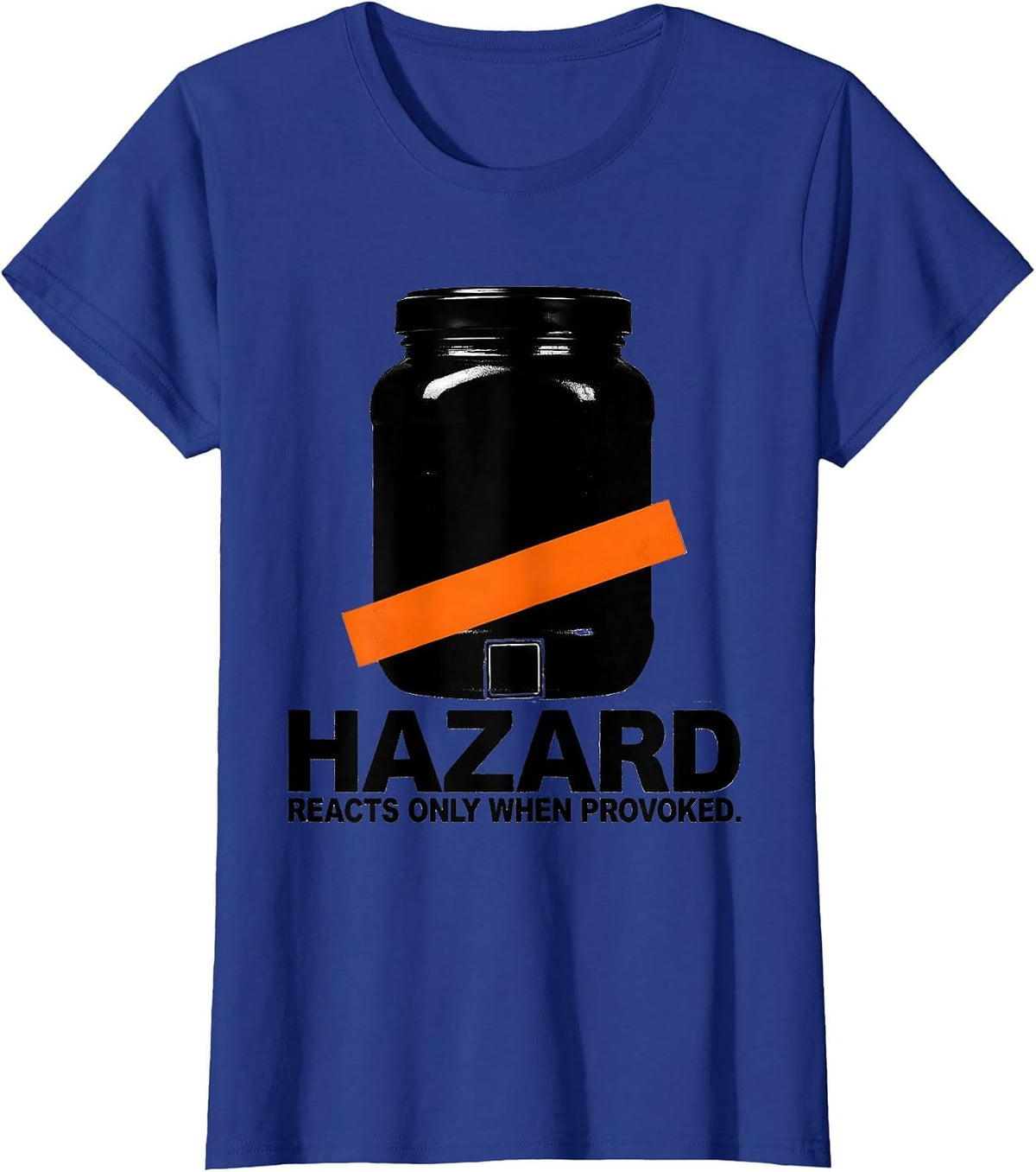 Women's Hazard: Reacts Only When Provoked Funny Science Teacher T-Shirt - Royal Blue