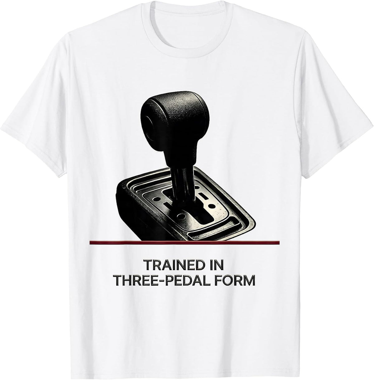 Men's Trained In Three-Pedal Form Funny Manual Transmission Car T-Shirt - White