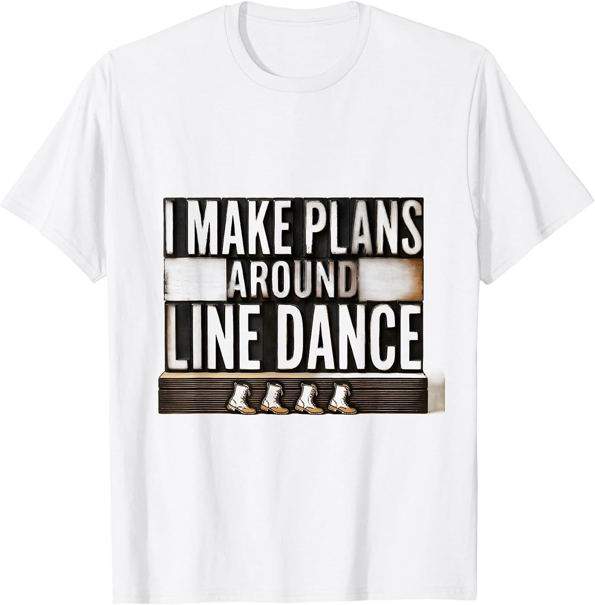 Men's I Make Plans Around Line Dance Funny Line Dancer Gift T-Shirt - White