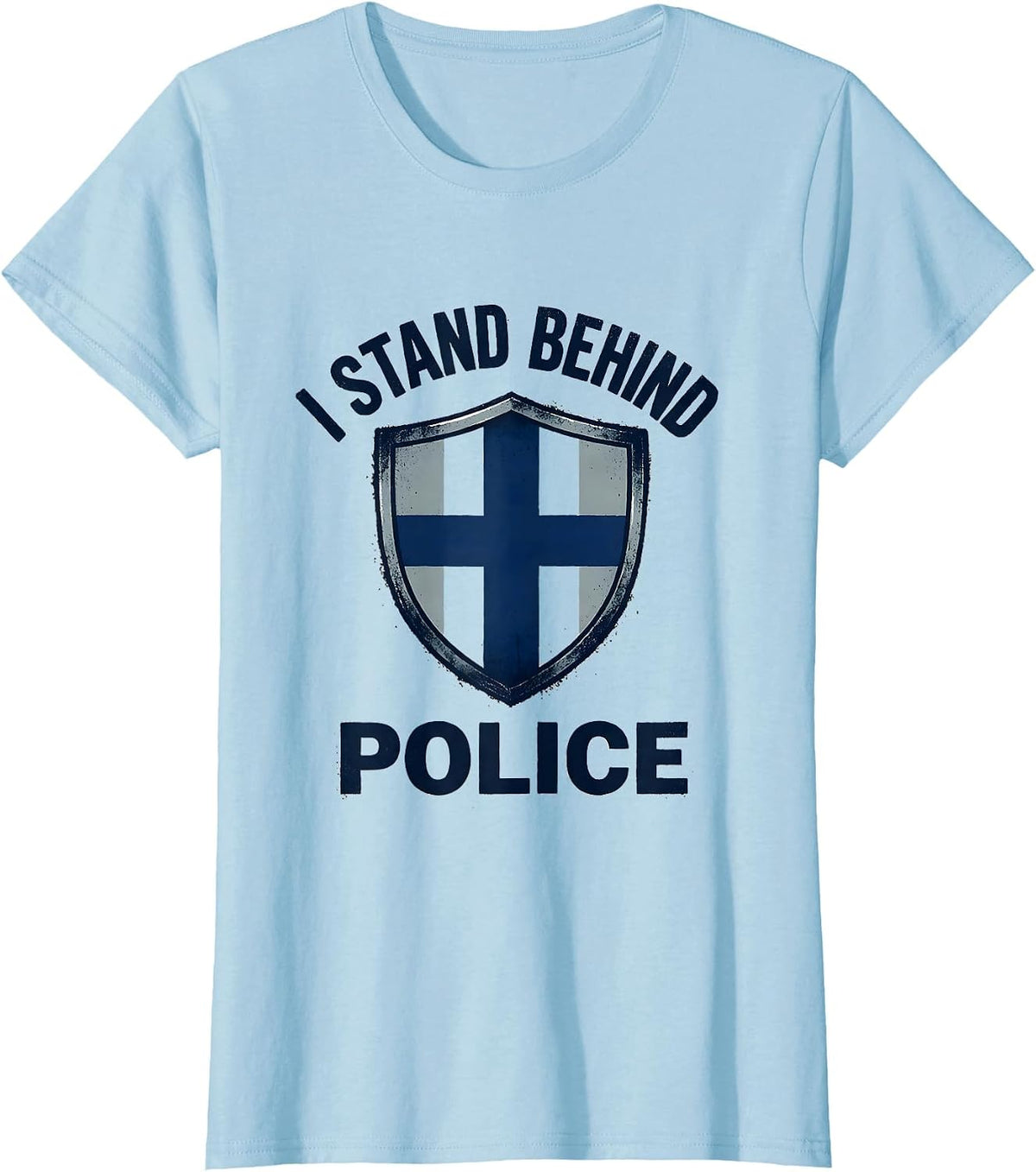 I Stand Behind Police Patriotic Thin Blue Line Police T-Shirt - Baby Blue