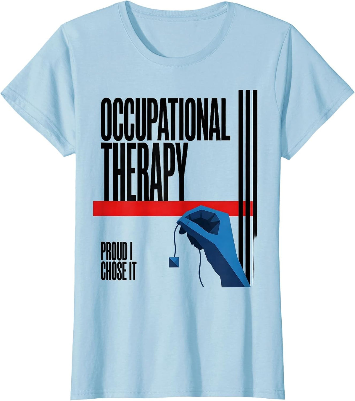 Occupational Therapy Proud I Chose It Modernist OT Gift T-Shirt - Baby Blue