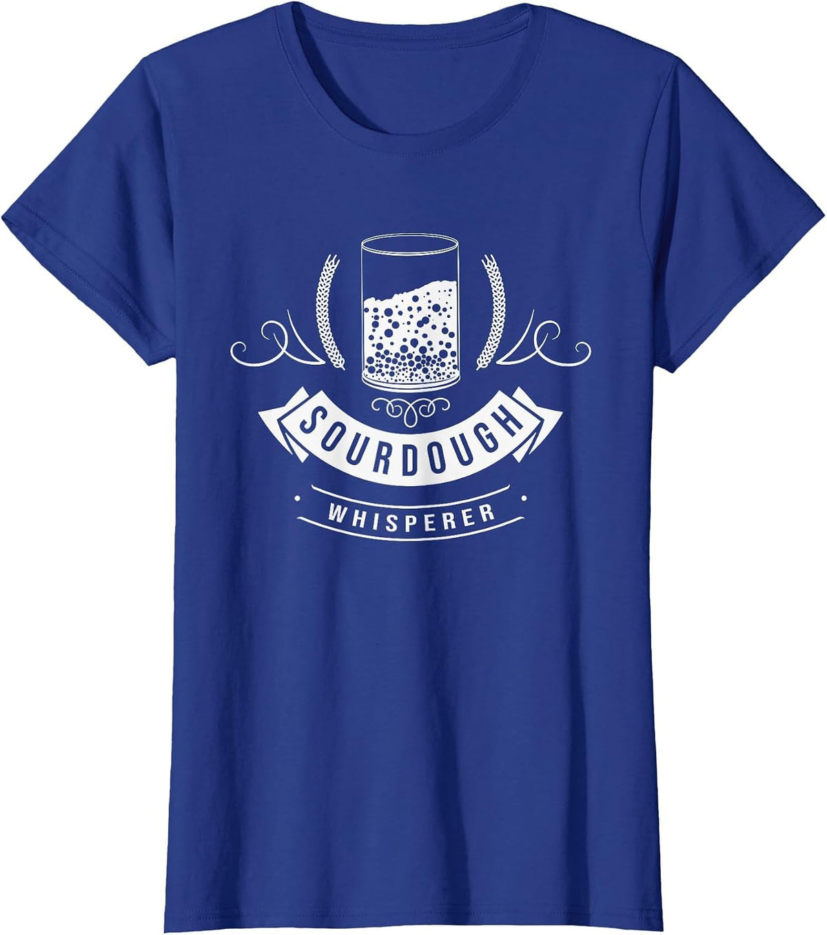 Sourdough Whisperer Bread Starter Baking Bakery Baker Master T-Shirt - Royal Blue