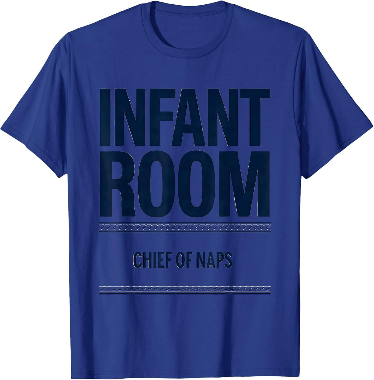 Men's Infant Room Chief Of Naps Funny Daycare Provider Infant T-Shirt - Royal Blue