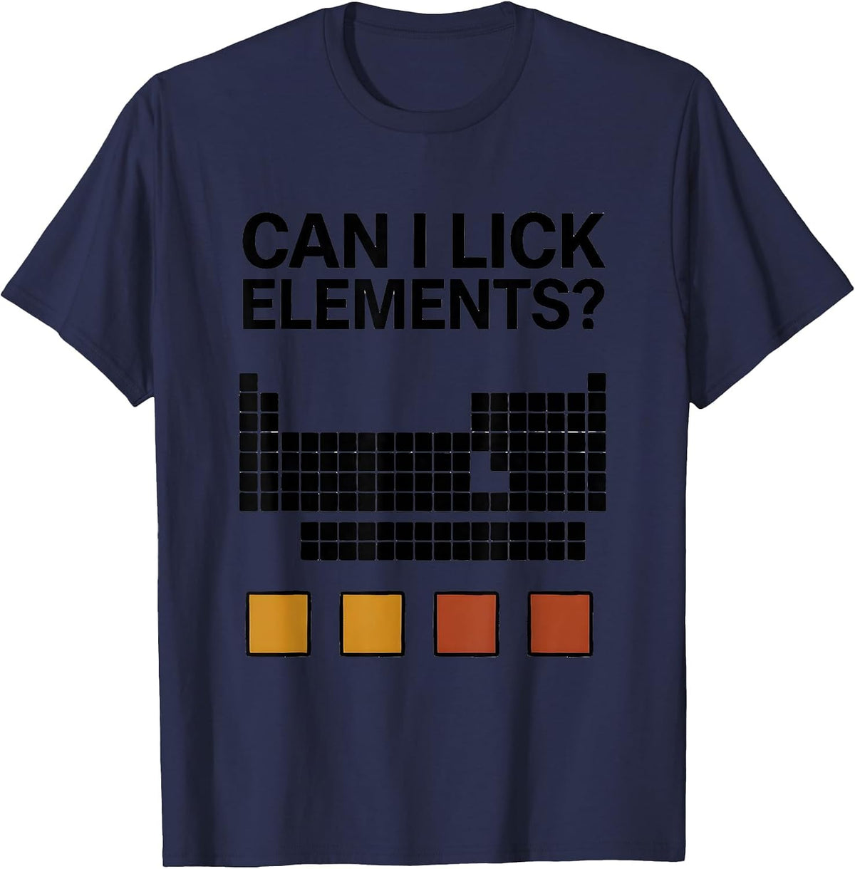 Men's Can I Lick Elements Funny Periodic Table Science Teacher T-Shirt - Navy Blue