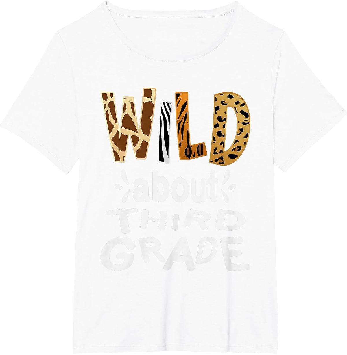 Wild About Third Grade, Teacher Student First Day of School T-Shirt - White