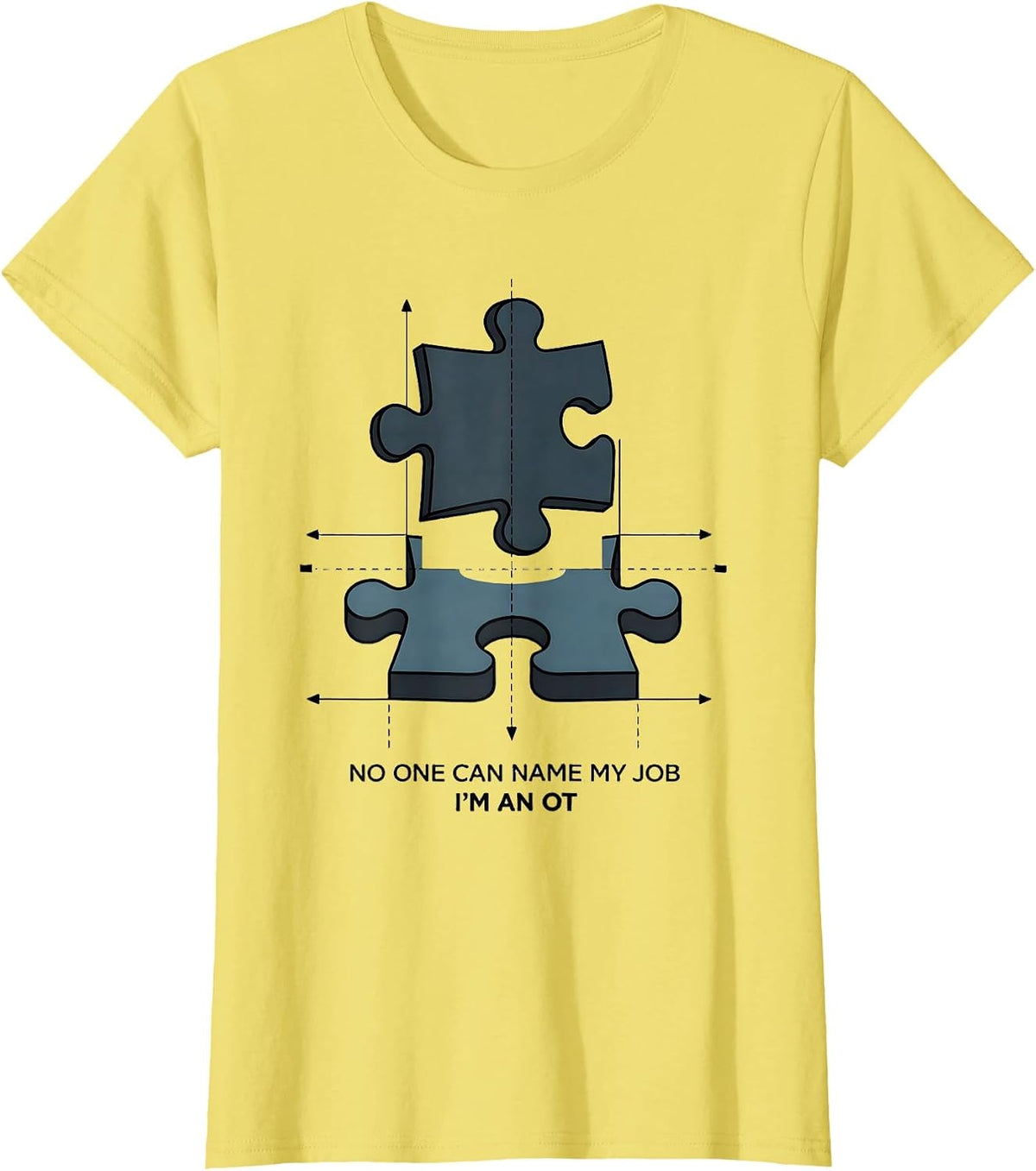 No One Can Name My Job, I'm An OT Occupational Therapy T-Shirt - Lemon Yellow