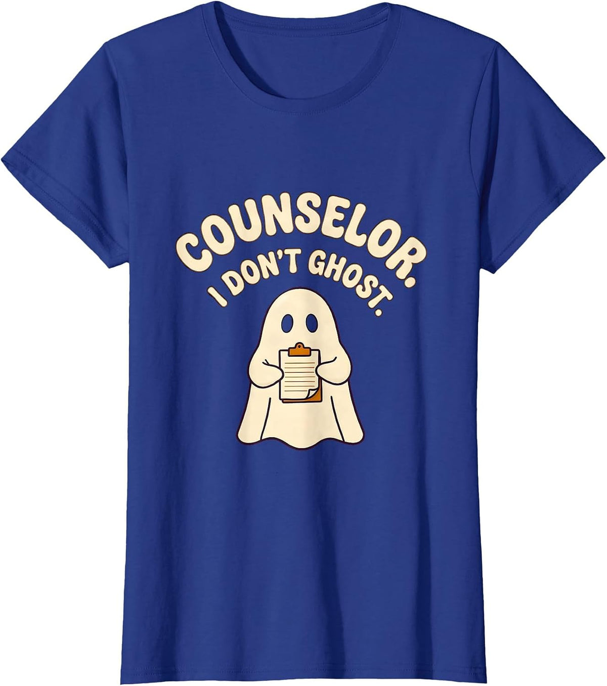 Women's Counselor I Don't Ghost Mental Health Halloween Awareness T-Shirt - Royal Blue