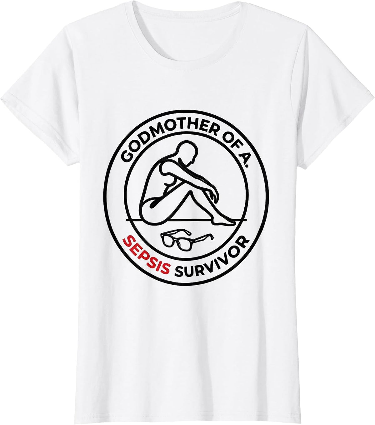Women's Godmother Of A Sepsis Survivor Awareness Support T-Shirt - White