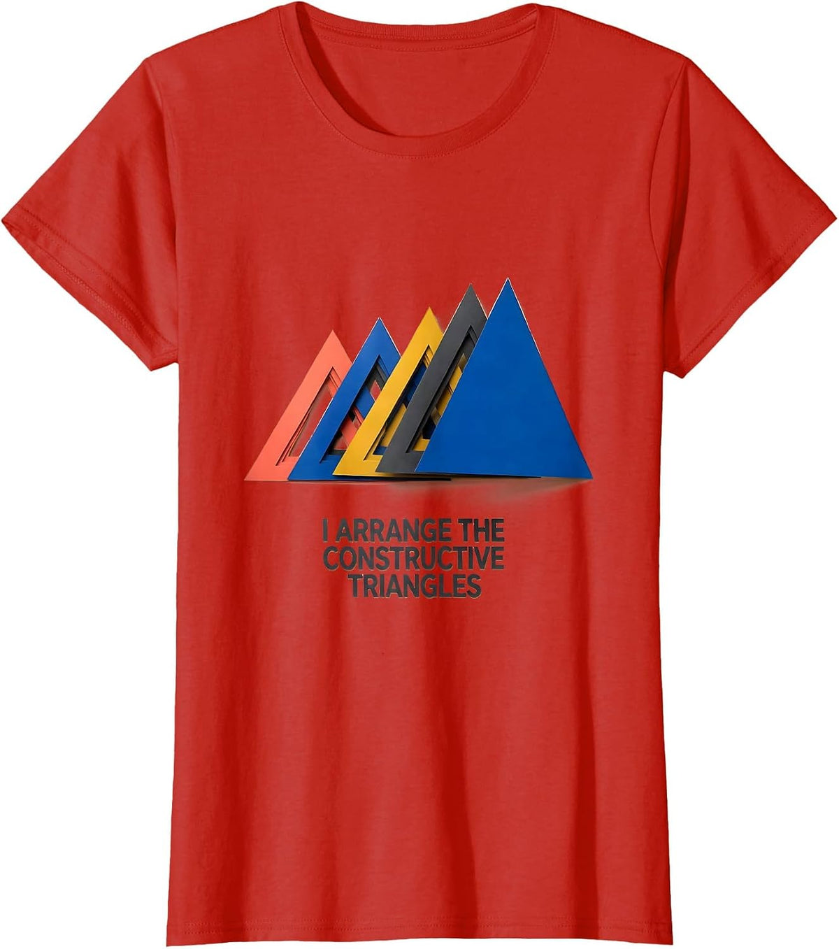 Women's I Arrange The Constructive Triangles Montessori Teacher T-Shirt - Red