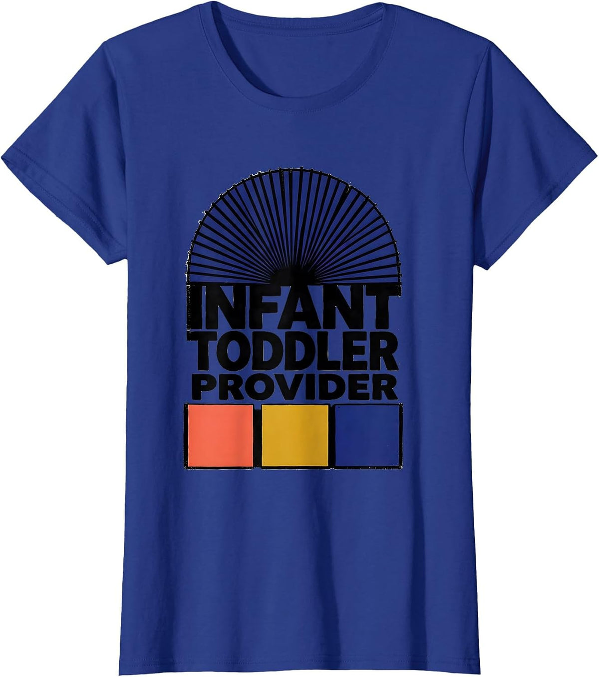 Women's Infant Toddler Provider Funny Early Childhood Teacher T-Shirt - Royal Blue
