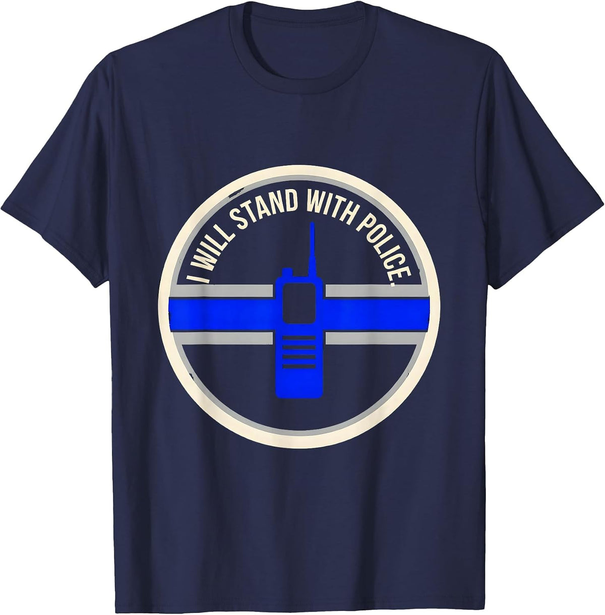 I Will Stand With Police Thin Blue Line Police Support T-Shirt - Navy Blue
