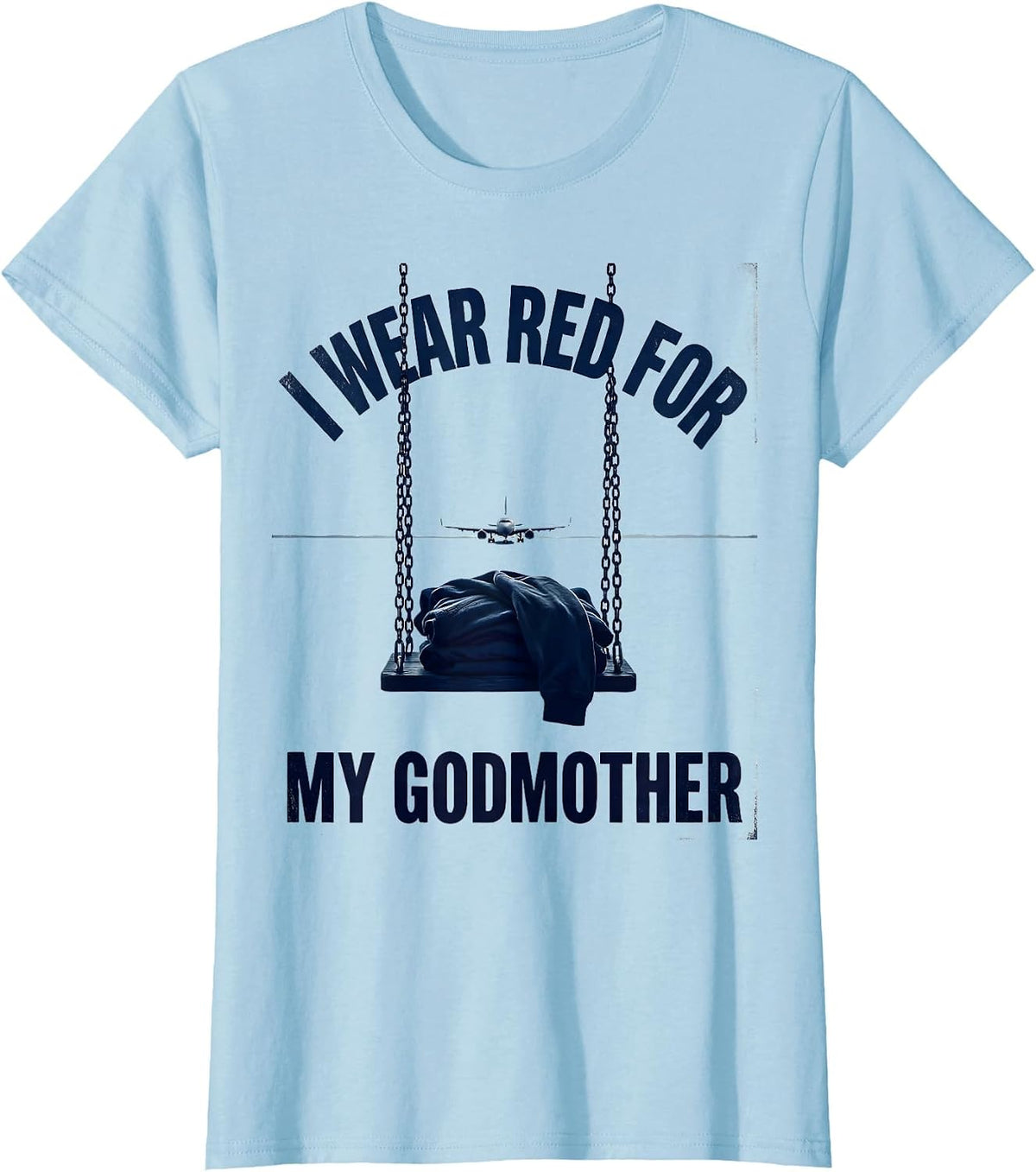 Women's I Wear Red For My Godmother Military Red Friday Tribute T-Shirt - Baby Blue