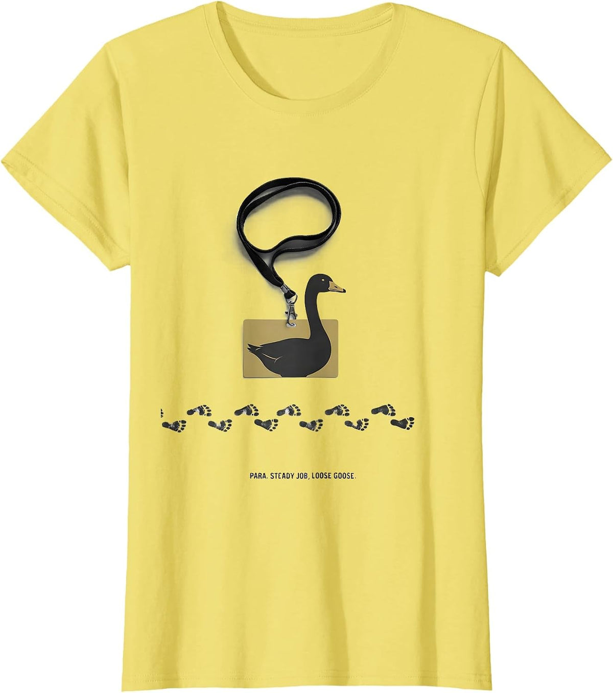 Para Steady Job Loose Goose Funny Paraprofessional SPED T-Shirt - Lemon Yellow